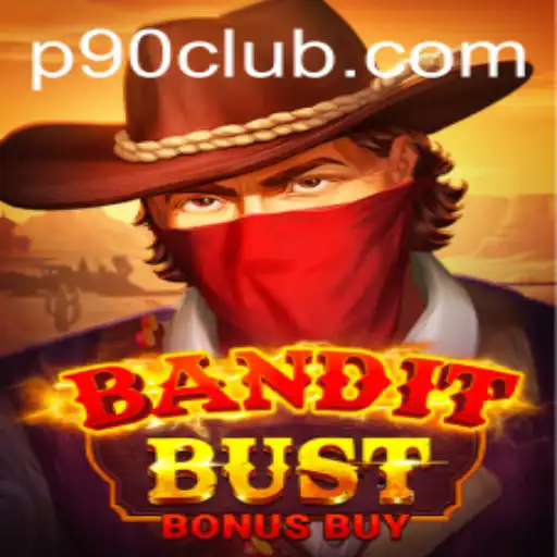 Discover the Excitement of BanditBustBonusBuy at P90Club