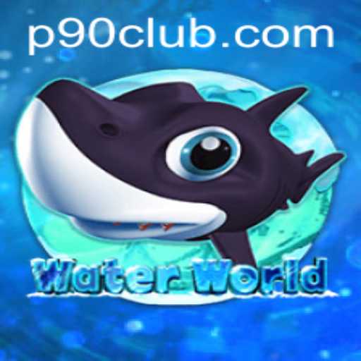 Dive into Adventure with WaterWorld: A Comprehensive Guide with P90Club